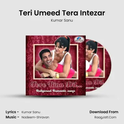 Teri Umeed Tera Intezar MP3 Song by Kumar Sanu Cover