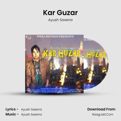 Kar Guzar - Ayush Saxena
