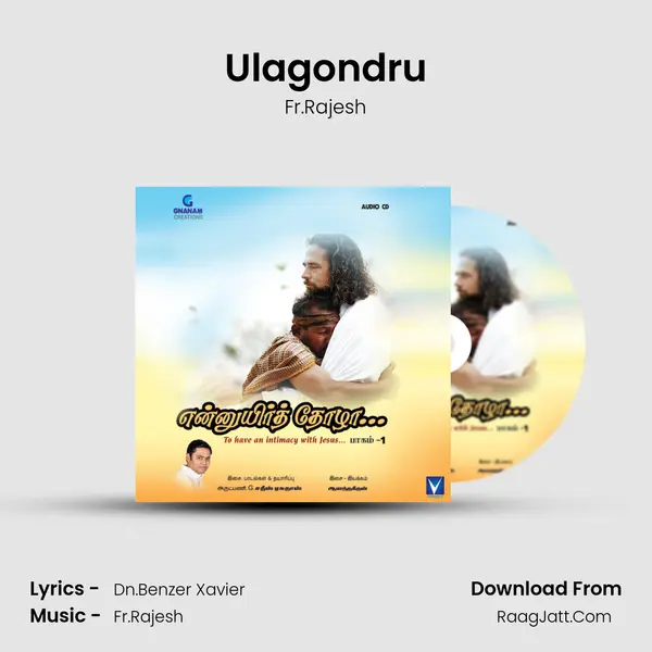 Ulagondru MP3 Song by Fr.Rajesh Cover