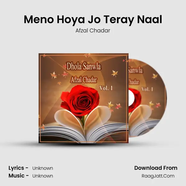 Meno Hoya Jo Teray Naal MP3 Song by Afzal Chadar Cover