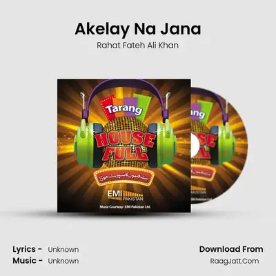 Akelay Na Jana MP3 Song by Rahat Fateh Ali Khan Cover