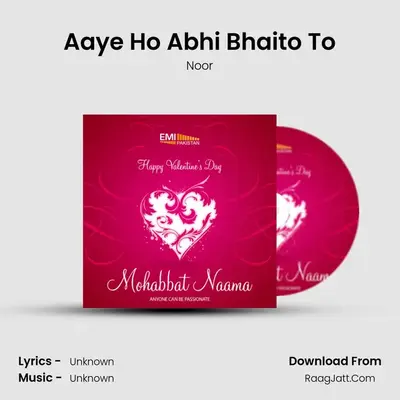Aaye Ho Abhi Bhaito To MP3 Song by Noor Cover