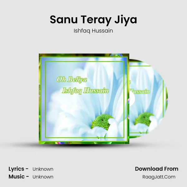 Sanu Teray Jiya MP3 Song by Ishfaq Hussain Cover