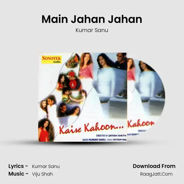 Main Jahan Jahan MP3 Song by Kumar Sanu Cover
