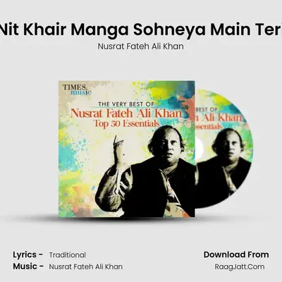 Nit Khair Manga Sohneya Main Teri MP3 Song by Nusrat Fateh Ali Khan Cover