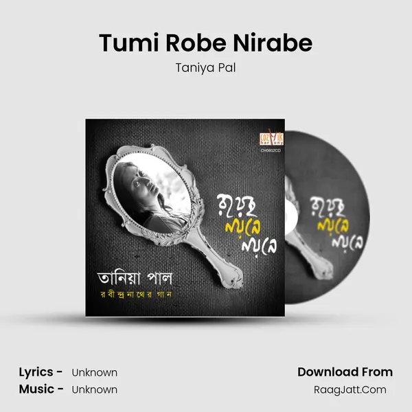Tumi Robe Nirabe MP3 Song by Taniya Pal Cover