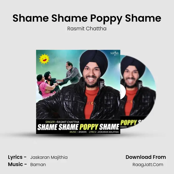 Shame Shame Poppy Shame - Rasmit Chattha
