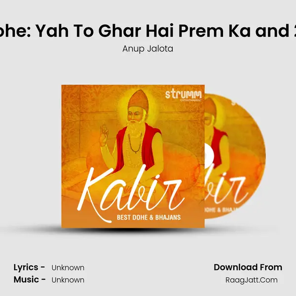 Kabir Dohe: Yah To Ghar Hai Prem Ka and 23 more MP3 Song by Anup Jalota Cover