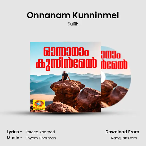 Onnanam Kunninmel MP3 Song by Sulfik Cover