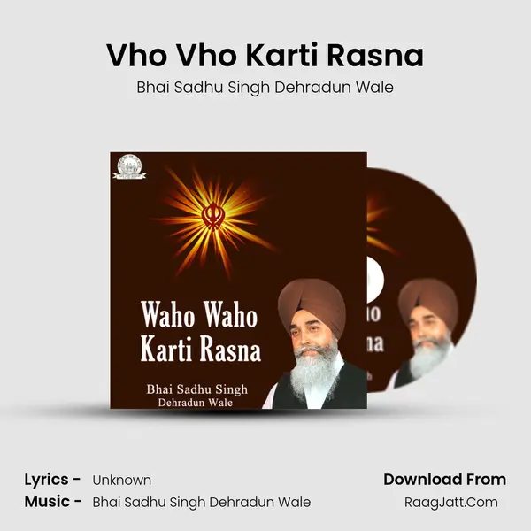 Vho Vho Karti Rasna MP3 Song by Bhai Sadhu Singh Dehradun Wale Cover