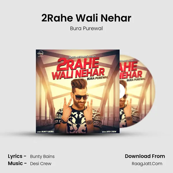 2Rahe Wali Nehar MP3 Song by Bura Purewal Cover