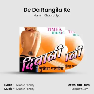 De Da Rangila Ke MP3 Song by Manish Chaprahiya Cover