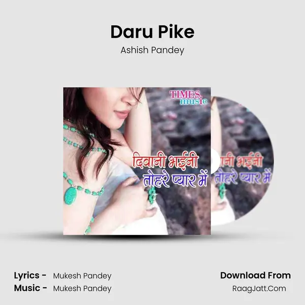 Daru Pike MP3 Song by Ashish Pandey Cover