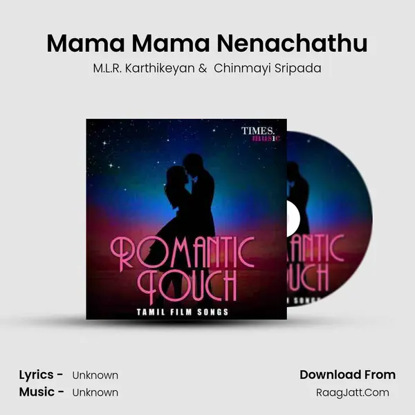 Mama Mama Nenachathu MP3 Song by M.L.R. Karthikeyan Cover