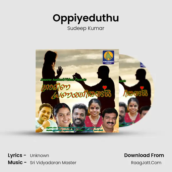 Oppiyeduthu MP3 Song by Sudeep Kumar Cover