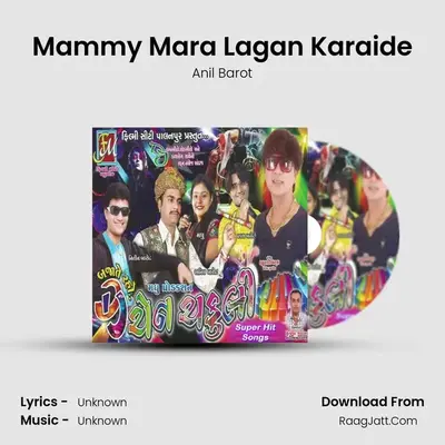 Mammy Mara Lagan Karaide MP3 Song by Anil Barot Cover