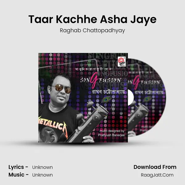 Taar Kachhe Asha Jaye MP3 Song by Raghab Chattopadhyay Cover