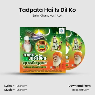 Tadpata Hai Is Dil Ko MP3 Song by Zahir Chandwani Asvi Cover
