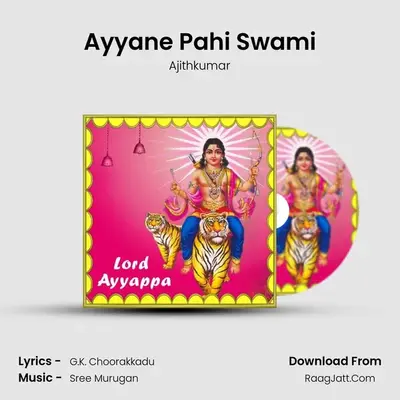 Ayyane Pahi Swami MP3 Song by Ajithkumar Cover