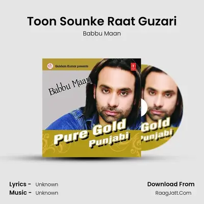 Toon Sounke Raat Guzari MP3 Song by Babbu Maan Cover