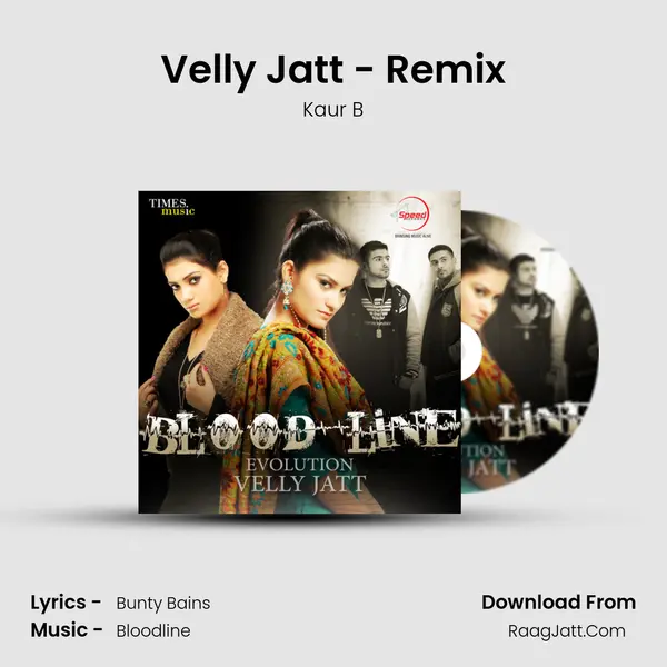 Velly Jatt - Remix MP3 Song by Kaur B Cover