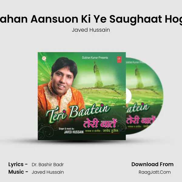 Kahan Aansuon Ki Ye Saughaat Hogi MP3 Song by Javed Hussain Cover
