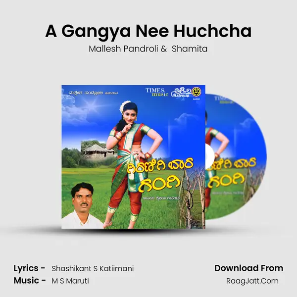 A Gangya Nee Huchcha MP3 Song by Mallesh Pandroli Cover
