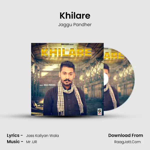 Khilare - Jaggu Pandher