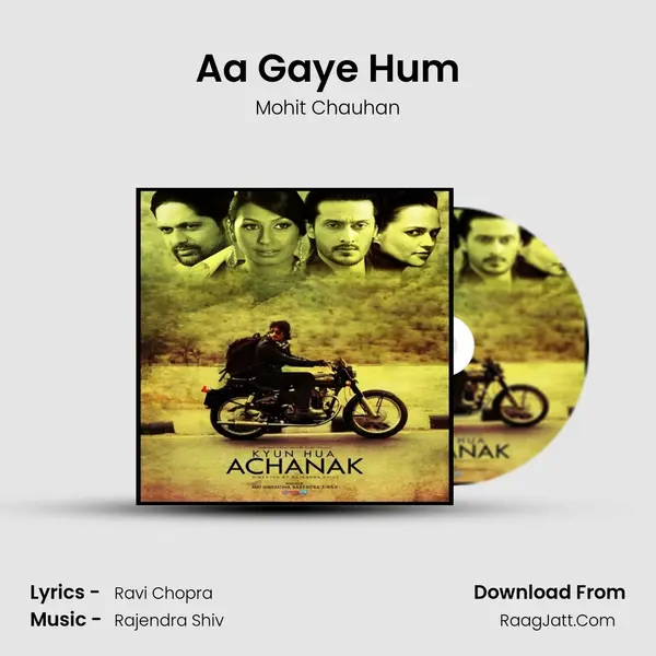 Aa Gaye Hum MP3 Song by Mohit Chauhan Cover