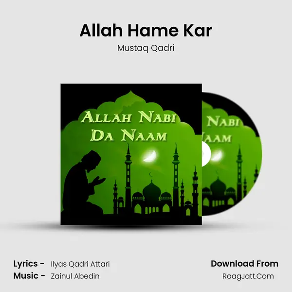 Allah Hame Kar MP3 Song by Mustaq Qadri Cover