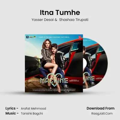 Itna Tumhe MP3 Song by Yasser Desai Cover