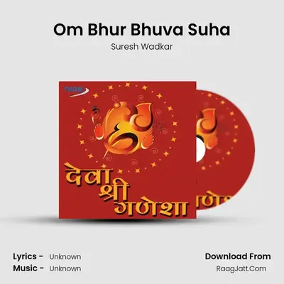 Om Bhur Bhuva Suha MP3 Song by Suresh Wadkar Cover