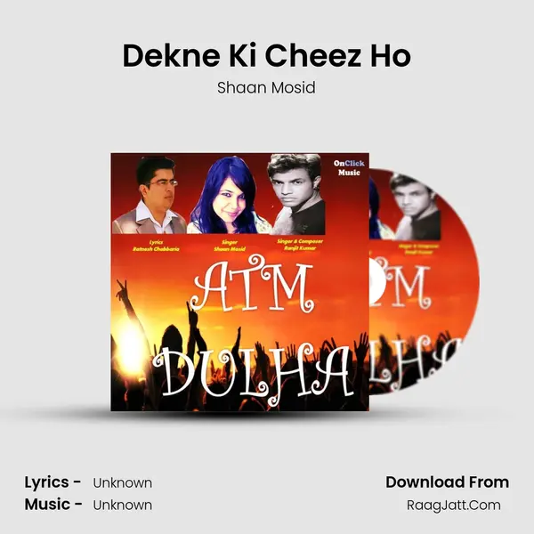 Dekne Ki Cheez Ho MP3 Song by Shaan Mosid Cover