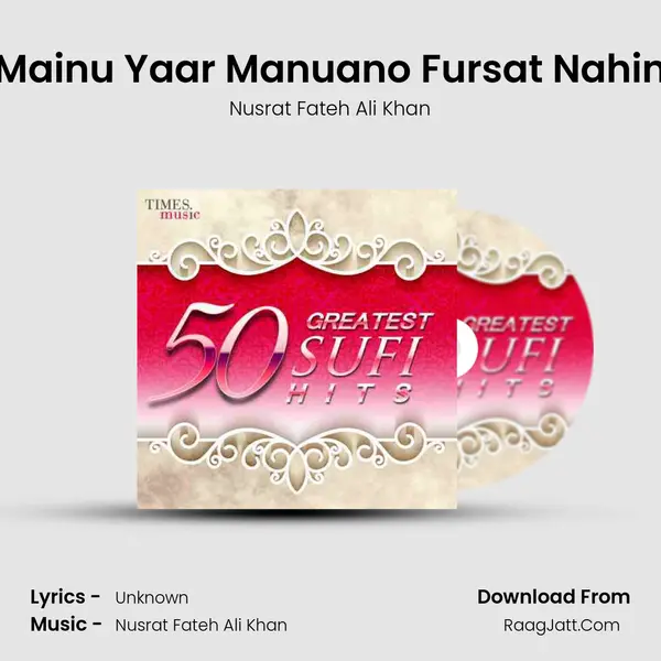 Mainu Yaar Manuano Fursat Nahin MP3 Song by Nusrat Fateh Ali Khan Cover