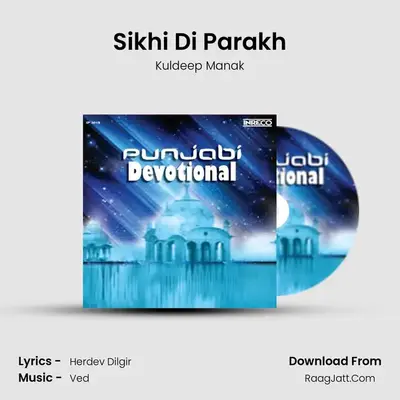 Sikhi Di Parakh MP3 Song by Kuldeep Manak Cover