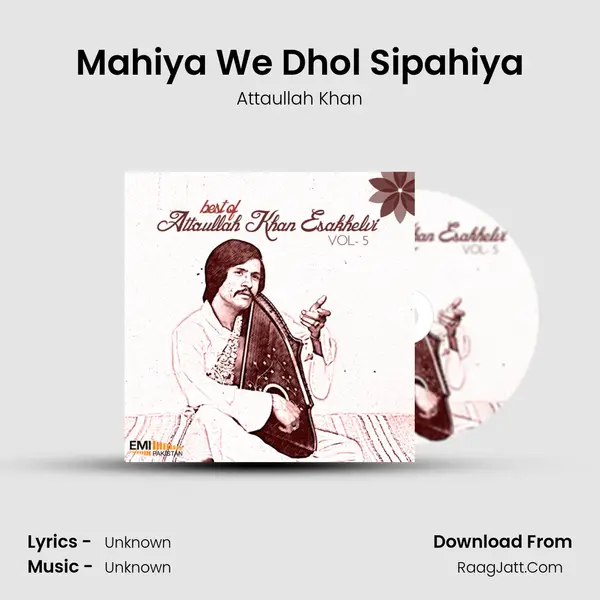 Mahiya We Dhol Sipahiya MP3 Song by Attaullah Khan Cover