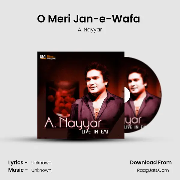 O Meri Jan-e-Wafa (Live) MP3 Song by A. Nayyar Cover