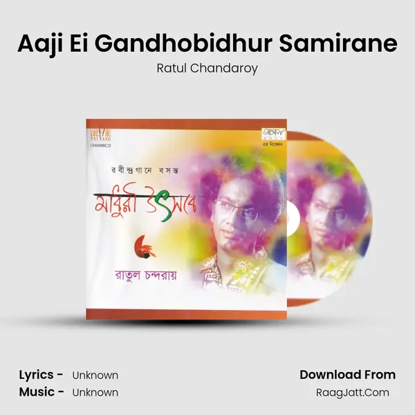 Aaji Ei Gandhobidhur Samirane mp3 song
