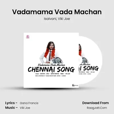 Vadamama Vada Machan MP3 Song by Isaivani Cover