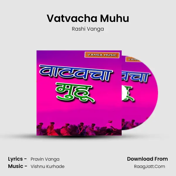 Vatvacha Muhu MP3 Song by Rashi Vanga Cover