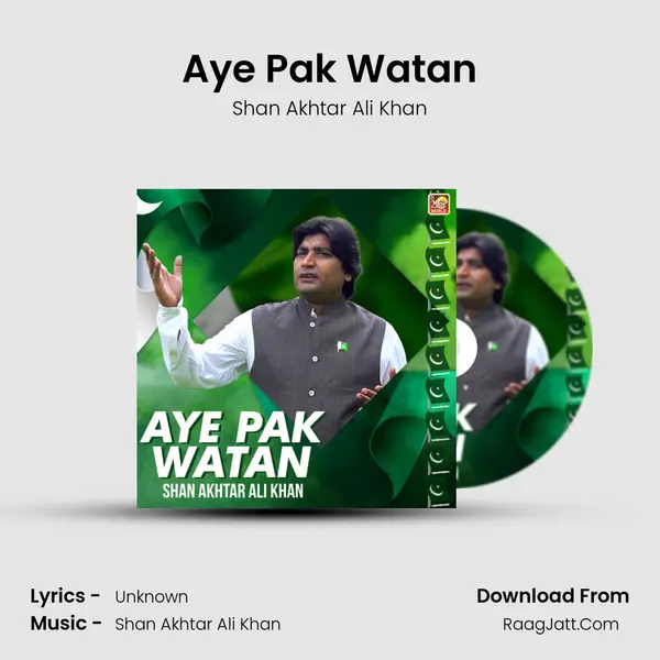 Aye Pak Watan - Single - Shan Akhtar Ali Khan