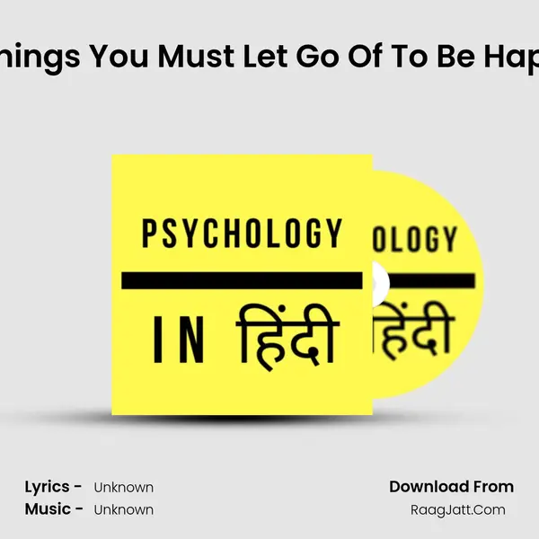 7 Things You Must Let Go Of To Be Happy Cover