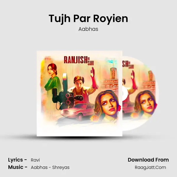 Tujh Par Royien mp3 song