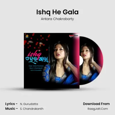 Ishq He Gala - Antara Chakraborty
