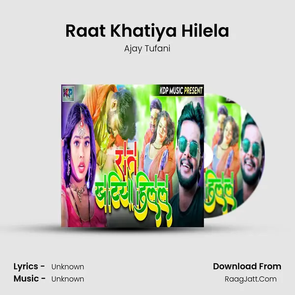 Raat Khatiya Hilela MP3 Song by Ajay Tufani Cover