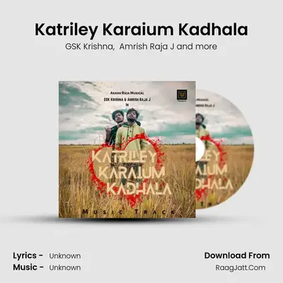 Katriley Karaium Kadhala - GSK Krishna