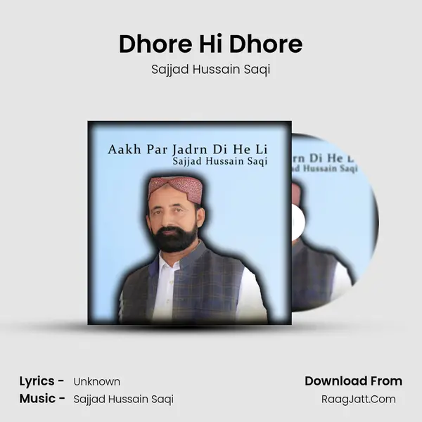 Dhore Hi Dhore MP3 Song by Sajjad Hussain Saqi Cover