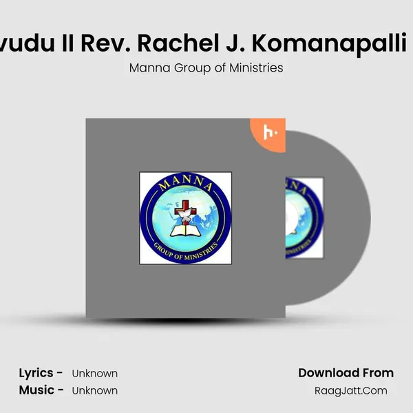 Parishudha Dhevudu II Rev. Rachel J. Komanapalli II Manna Melody MP3 Song by Manna Group of Ministries Cover