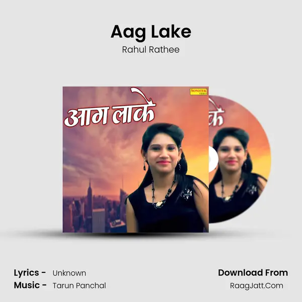 Aag Lake - Rahul Rathee