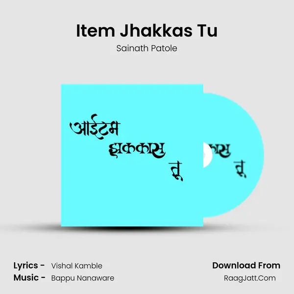 Item Jhakkas Tu mp3 song